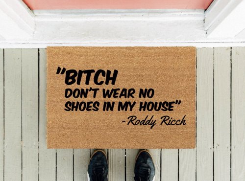 MVM Bitch Don’t Wear No Shoes In My House “Roddy Rich” Indoor/Outdoor Mat | Funny Doormats | Rubber Backing