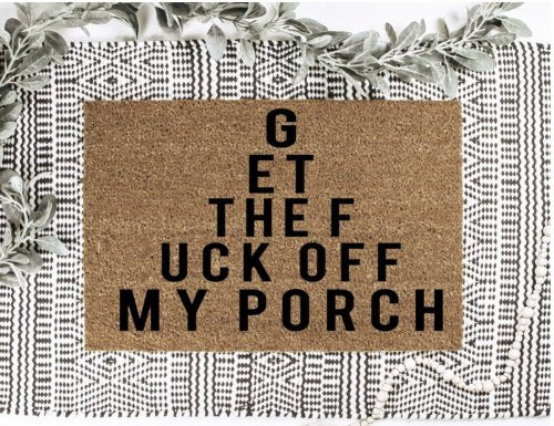 MVM G ET THE F**K OFF MY PORCH Indoor/Outdoor Mat | Funny Doormats | Rubber Backing