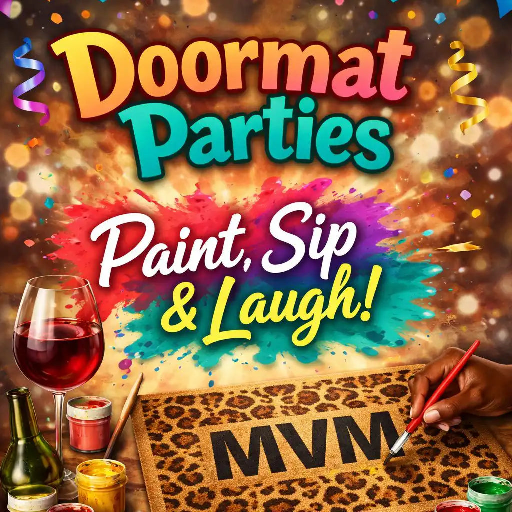 Paint, Sip & Vibe | MVM Custom Doormat Edition(Swipe Left)
