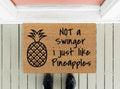 Welcome Not a Swinger Just Like Pineapples Indoor/Outdoor Mat | Rubber Backing